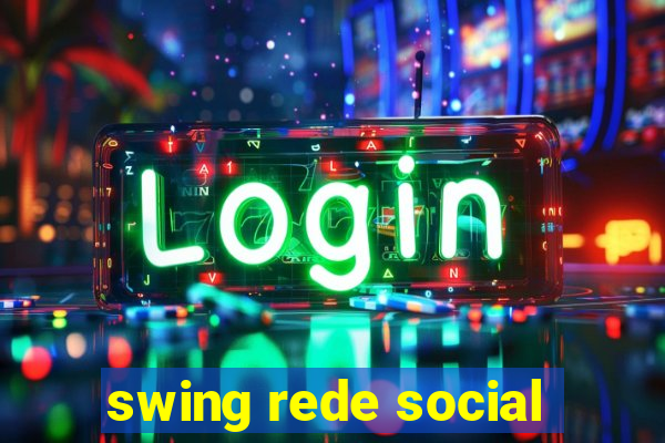 swing rede social